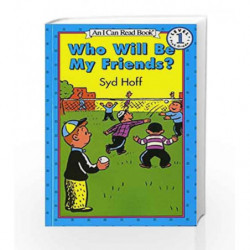 Who Will Be My Friends? (I Can Read Level 1) by Syd Hoff Book-9780064440721