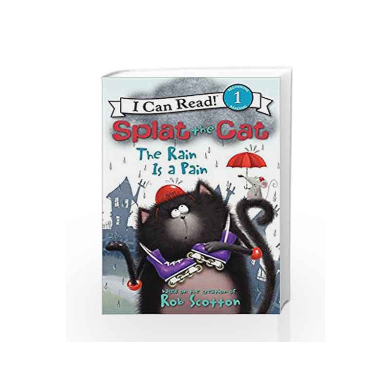 1: Splat the Cat: The Rain Is a Pain (I Can Read Level 1) by SCOTTON ROB Book-9780062090171