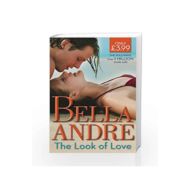 The Look of Love (The Sullivans, Book 1) by Bella Andre Book-9780263906745