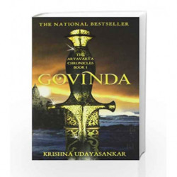The Aryavarta Chronicles Book 1: Govinda by Krishna Udayasankar Book-9789350097526