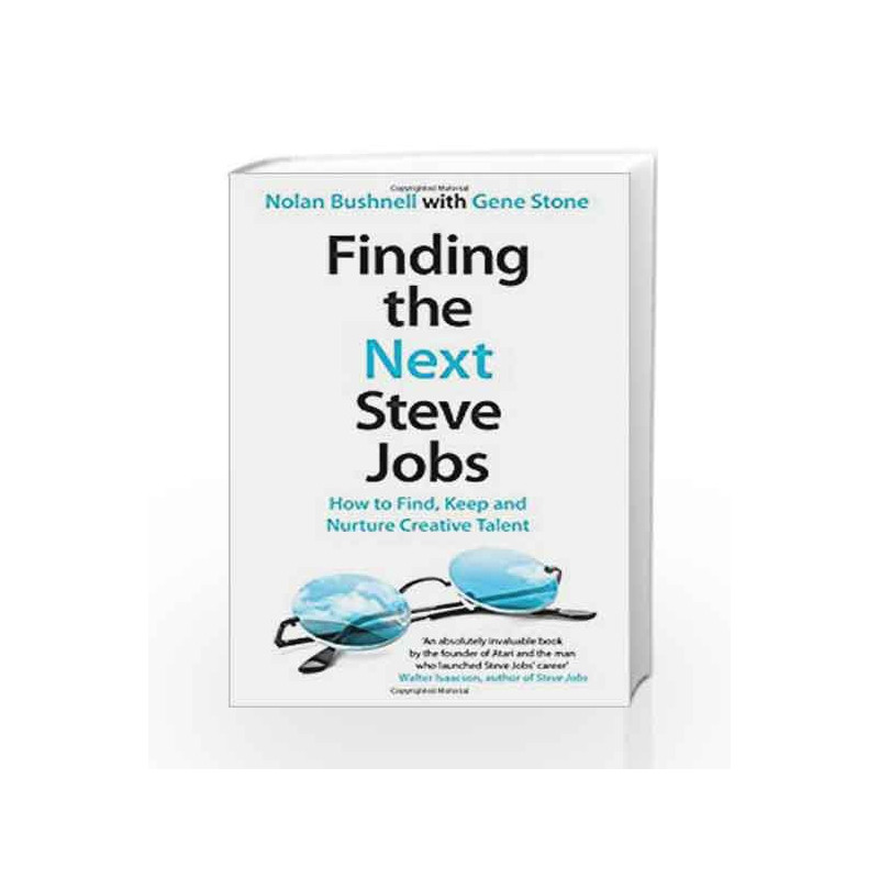 Finding the Next Steve Jobs: How to Find, Keep and Nurture Creative Talent (Old Edition) by Nolan Bushnell Book-9781472214645