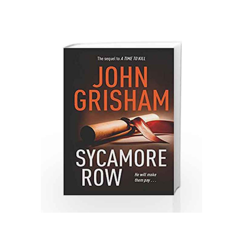 Sycamore Row: The Sequel to a Time to Kill by John Grisham Book-9781444779554