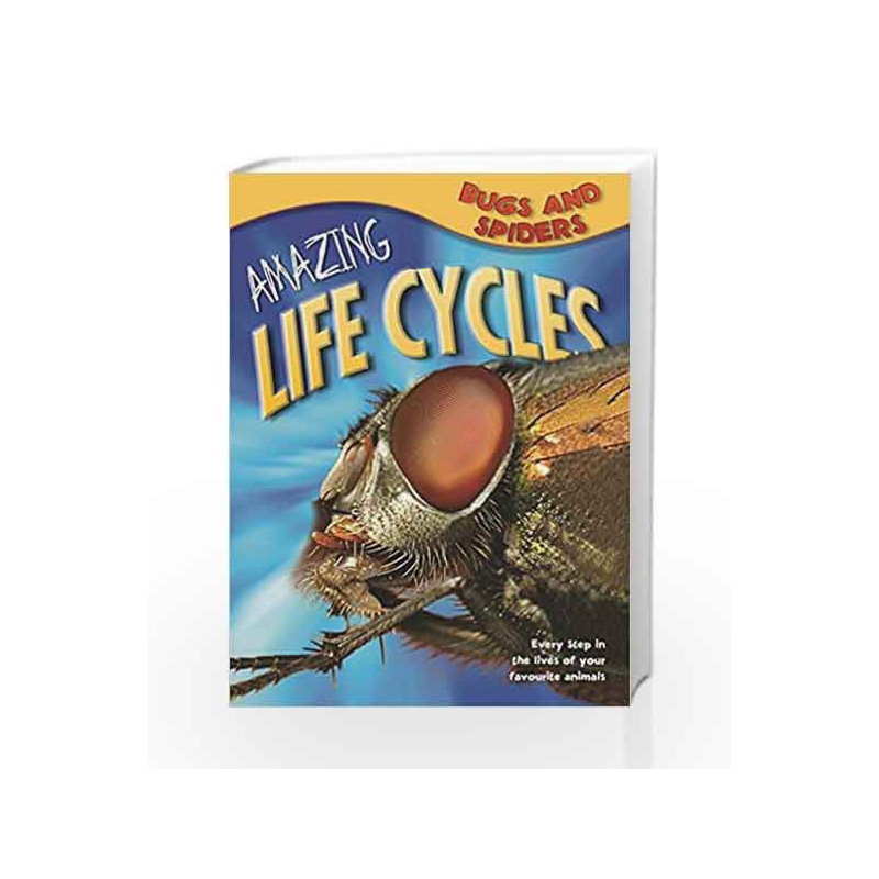 Amazing Life Cycles: Bugs and Spiders by George McGavin Book-9781848989450