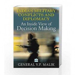 India's Military Diplomacy: An Inside View of Decision Making by Malik General V.P Book-9789351160830
