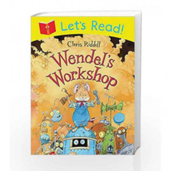 Let's Read!: Wendel's Workshop by Chris Riddell Book-9781447234920