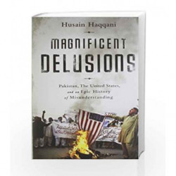 Magnificent Delusions by Husain Haqqani Book-9781610394093