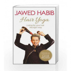 Hair Yoga: Caring for Your Hair the Right Way by Jawed Habib Book-9788184004618