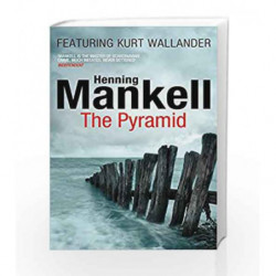 The Pyramid: Kurt Wallander by Henning Mankell Book-9780099571780