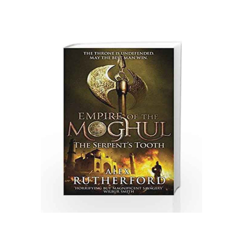 Empire of the Moghul: The Serpent's Tooth by Alex Rutherford Book-9781472217073