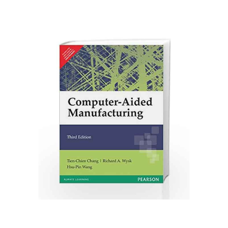Computer-Aided Manufacturing, 3e by Chang Book-9788131721643