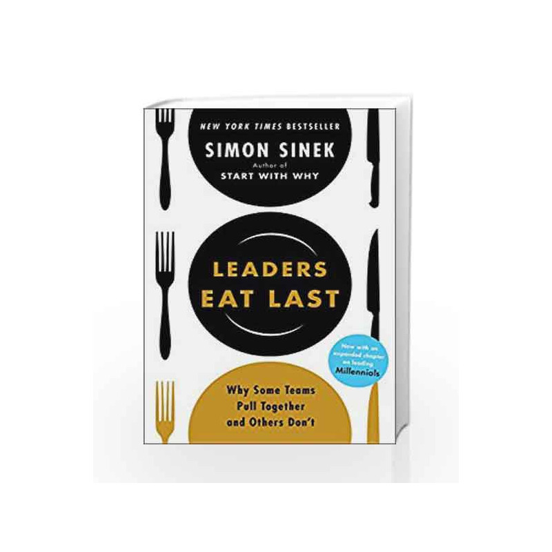 Leaders Eat Last: Why Some Teams Pull Together and Others Don't by Simon Sinek Book-