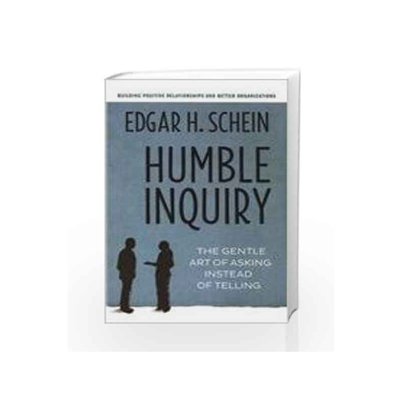 Humble Inquiry by SCHEIN EDGAR H Book-9781626562547