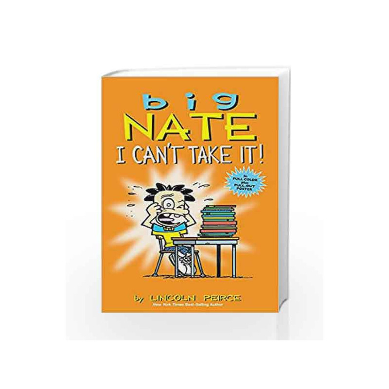 Big Nate: I Can't Take It! by Lincoln Peirce Book-9781449429379