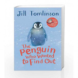The Penguin Who Wanted to Find Out (Jill Tomlinson's Favourite Animal Tales) by Jill Tomlinson Book-9781405271912