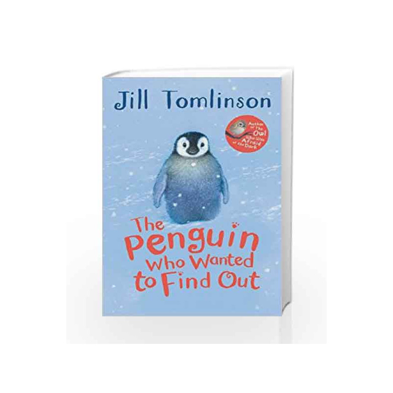 The Penguin Who Wanted to Find Out (Jill Tomlinson's Favourite Animal Tales) by Jill Tomlinson Book-9781405271912