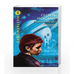 Floating Worlds (S.F. Masterworks) by Cecelia Holland Book-9780575108233