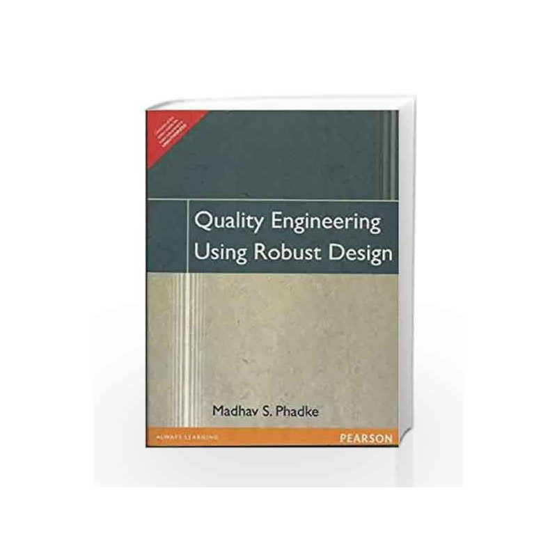 Quality Engineering Using Robust Design, 1e by Phadke Book-9788131722398