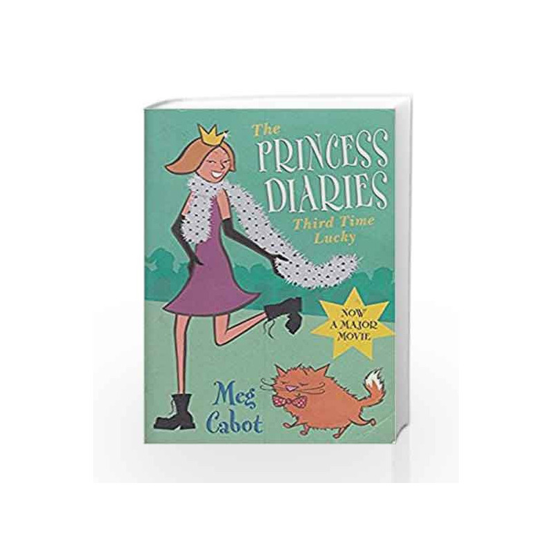 The Princess Diaries : Third Time Lucky by Meg Cabot Book-9780330482073