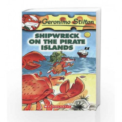 Shipwreck on the Pirate Islands: 18 (Geronimo Stilton) by Geronimo Stilton Book-9780439691413