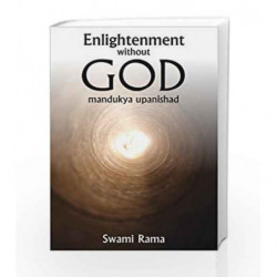 Enlightenment without God: Mandukya Upanishad by Swami Rama Book-9780893890841