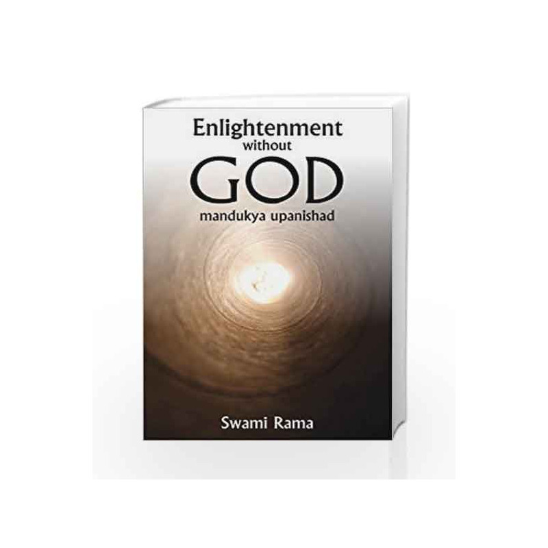 Enlightenment without God: Mandukya Upanishad by Swami Rama Book-9780893890841