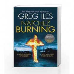 Natchez Burning by Greg Iles Book-9780007317967