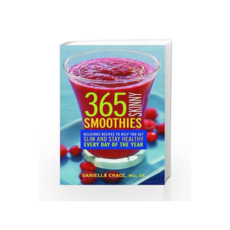 365 Skinny Smoothies by Daniella Chace Book-9789351064169