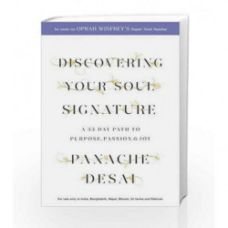 Discovering Your Soul Signature: A 33 Day Path to Purpose, Passion and Joy by Panache Desai Book-9781473619289