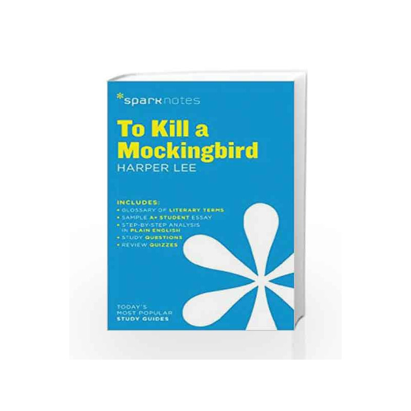 To Kill a Mockingbird SparkNotes Literature Guide by LEE HARPER Book-9781411469730