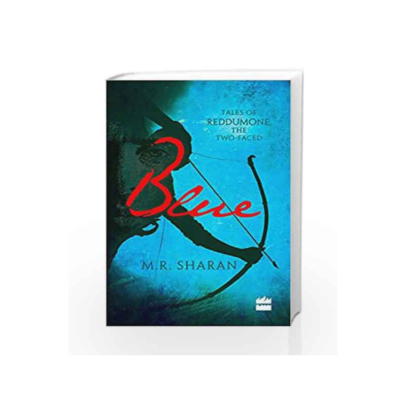 BLUE: TALES OF REDDUMONE, THE TWO-FACED by Sharan M.R. Book-9789351362838