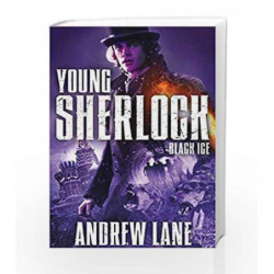 Black Ice (Young Sherlock Holmes) by Andrew Lane Book-9781447265603