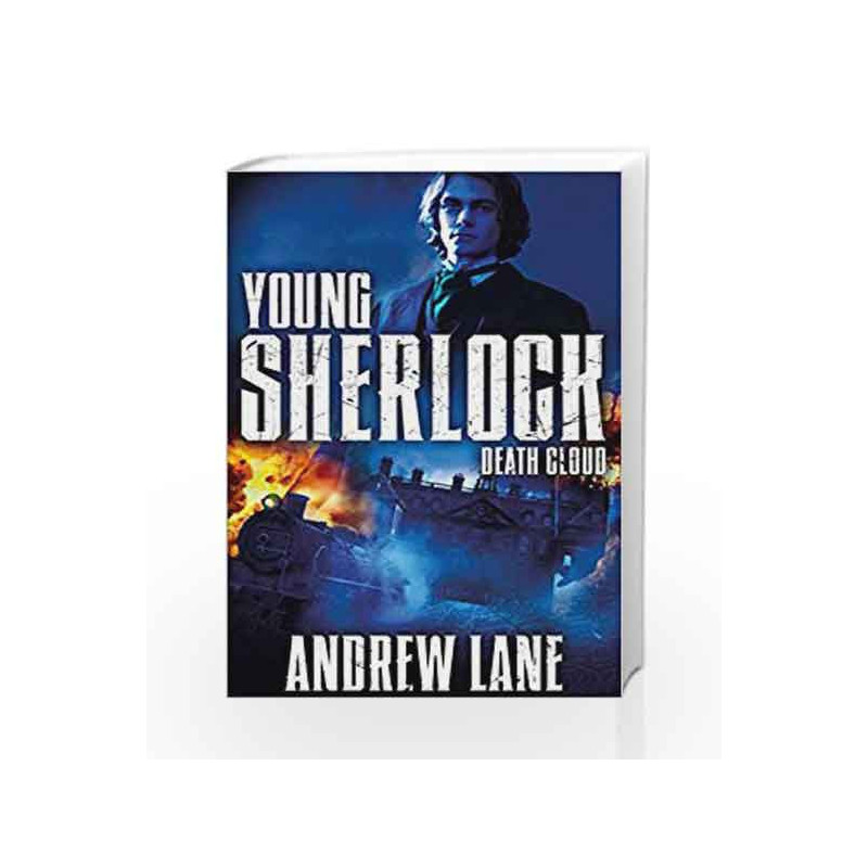 Death Cloud (Young Sherlock Holmes) by Andrew Lane Book-9781447265580