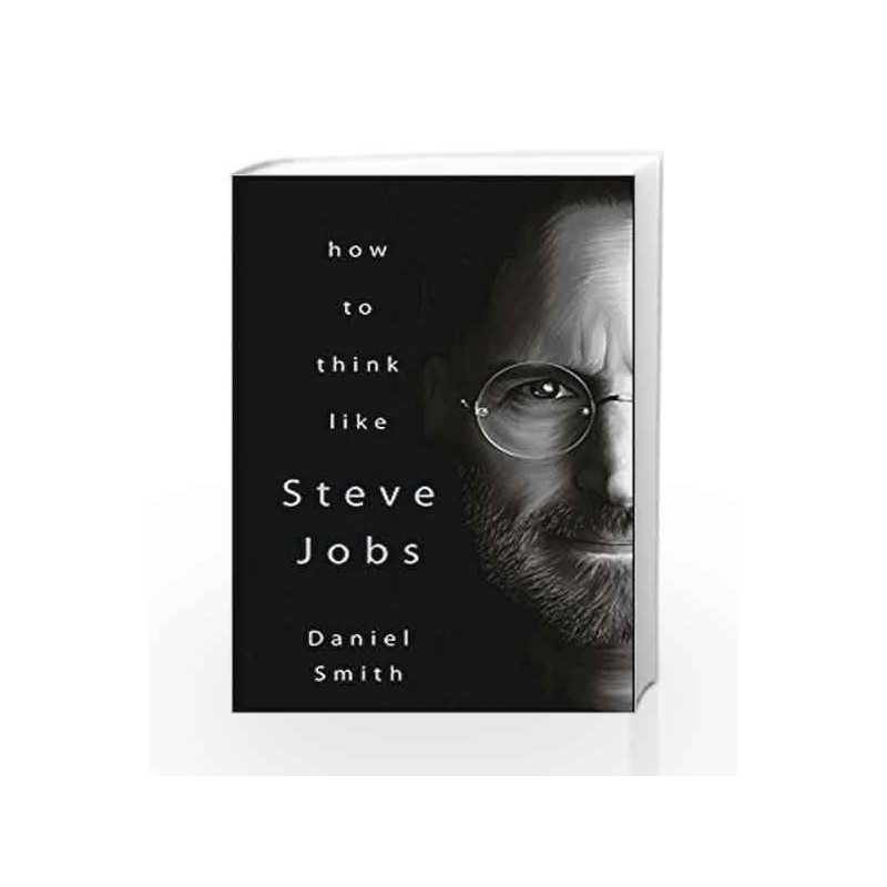 How to Think Like Steve Jobs by Daniel Smith Book-9788183224796