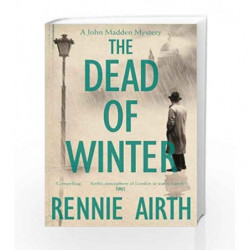The Dead of Winter (Inspector Madden series) by Rennie Airth Book-9781447271574