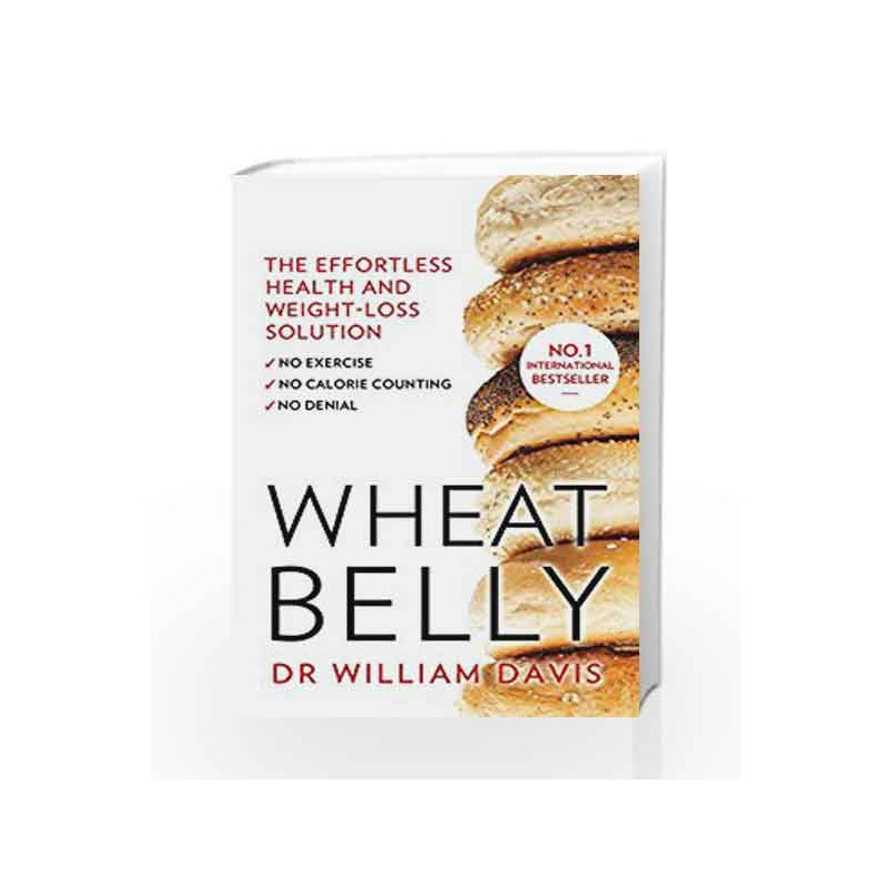 Wheat Belly: Lose the Wheat, Lose the Weight and Find Your Path Back to Health by DAVIS VIJAY Book-