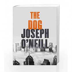 The Dog by Joseph O'Neill Book-9780007583096