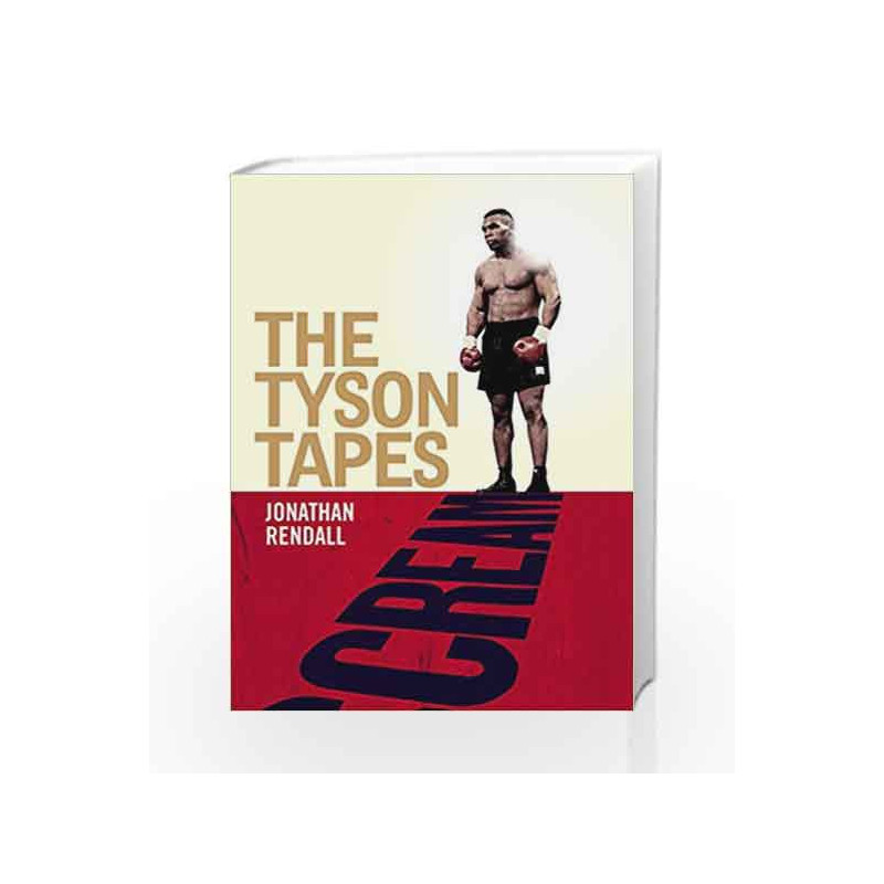 Scream: The Tyson Tapes by Rendall, Jonathan Book-9781780722214