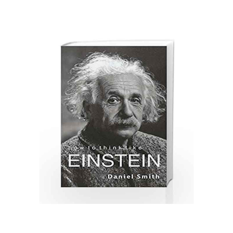 How to Think Like Einstein by Daniel Smith Book-9788183225014