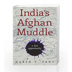 India's Afghan Muddle by Pant Harish Book-9789351362128
