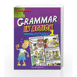 Grammar in Action Through Pictures 1 by Rosalind Fergusson Book-9789814333375