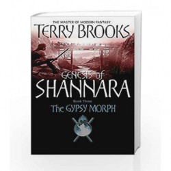 The Gypsy Morph: Genesis of Shannara - Book 3 by Terry Brooks Book-9781841495798