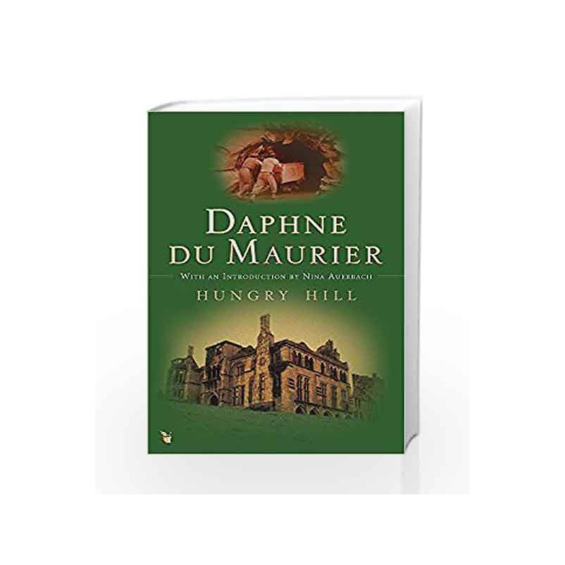 Hungry Hill (Virago Modern Classics) by Daphne Du Maurier Book-9781844084524