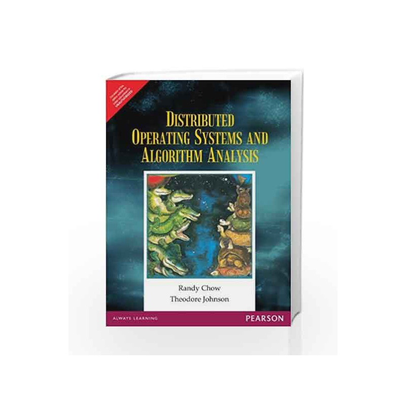 Distributed Operating Systems and Algorithm Analysis, 1e by Chow Book-9788131728598