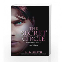 The Captive: The Captive Part 2 and The Power (The Secret Circle) by L J Smith Book-9780340999554