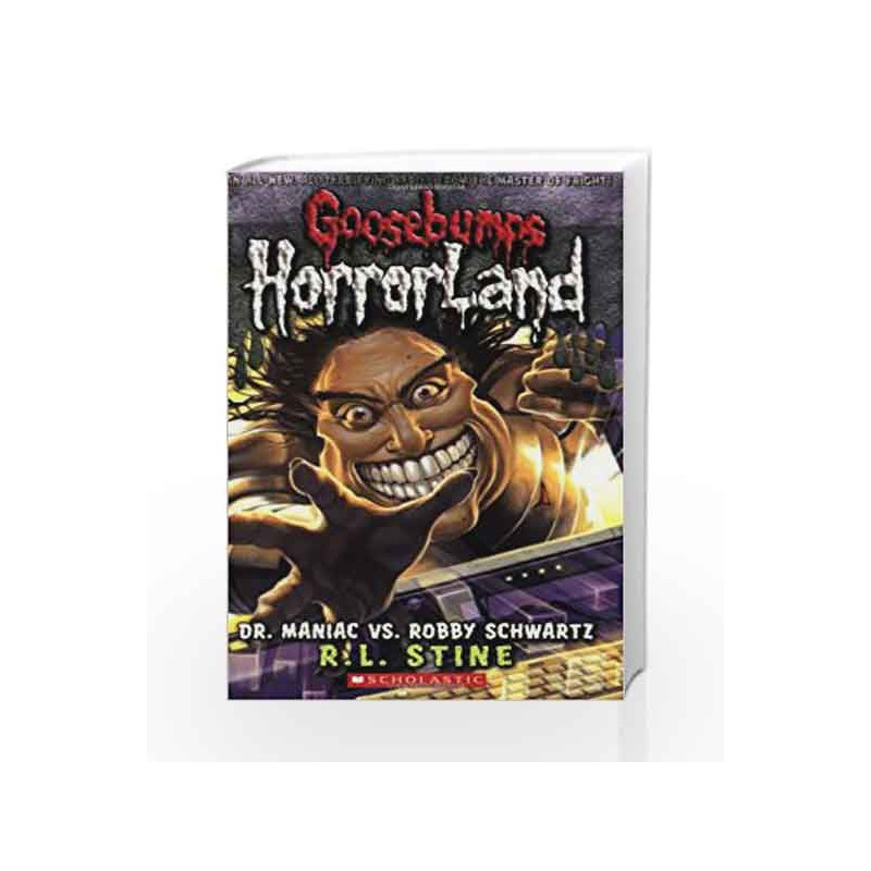 Dr. Maniac vs Robby Schwartz (Goosebumps Horrorland - 5) by R.L. Stine Book-9780439918732