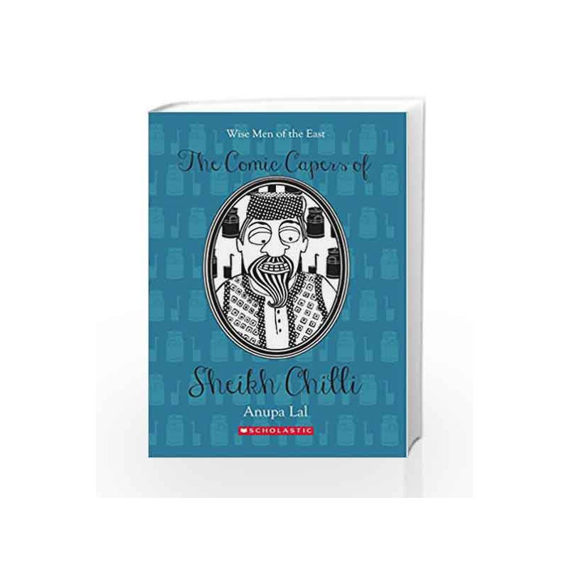 The Comic Capers of Sheikh Chilli (Scholastic Classics) by NA Book-9788176558471