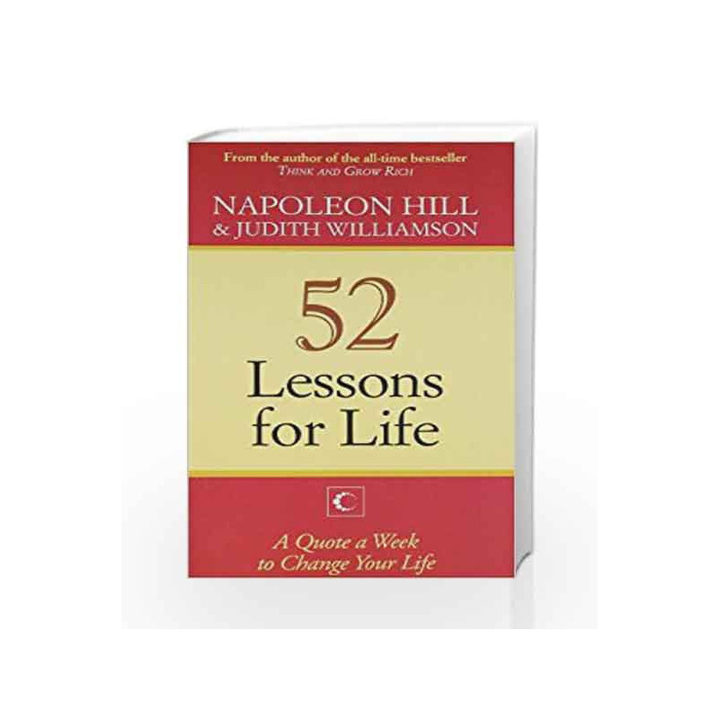 52 Lessons For Life : A Quote A Week,To Change Your Life by Hill, Napoleon Book-9788172239596