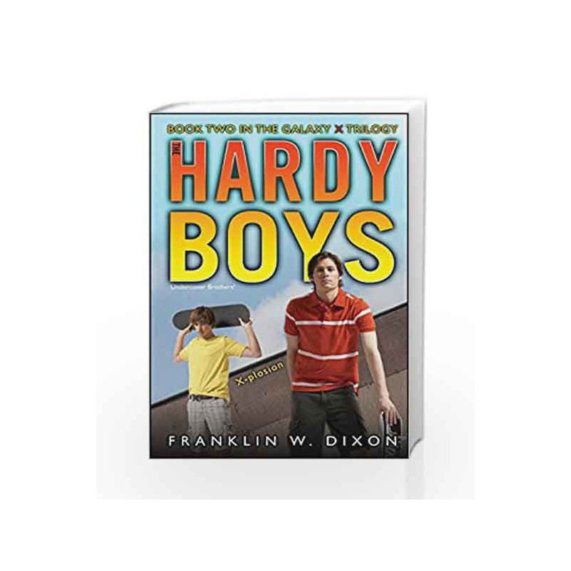 X-plosion: Book Two in the Galaxy X Trilogy (Hardy Boys (All New) Undercover Brothers) by Franklin W. Dixon Book-9781416978701