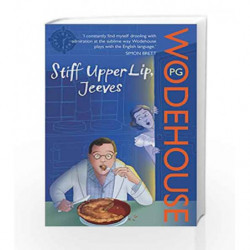 Stiff Upper Lip, Jeeves: (Jeeves & Wooster) by P.G. Wodehouse Book-9780099513957