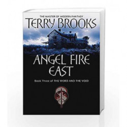 Angel Fire East: The Word/Void Trilogy - Book 3 by Terry Brooks Book-9781841495460